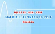 Giải Địa lí 12 trang 10 Chân trời Sáng tạo